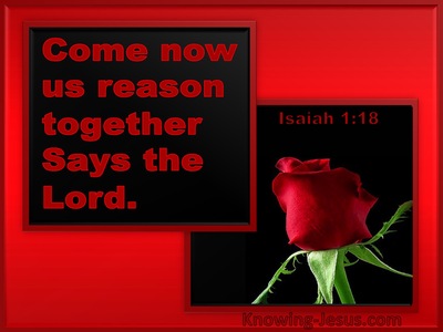 Isaiah 1:18 Come Now Let Us Reason Together (maroon)